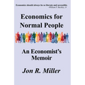 Economics for Normal People: An Economist's Memoir - Paperback