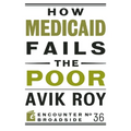 How Medicaid Fails the Poor - Paperback