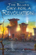The Blues Cry For A Revolution - Paperback