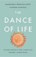 The Dance of Life: The New Science of How a Single Cell Becomes a Human Being - Hardcover