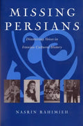 Missing Persians: Discovering Voices in Iranian Cultural History - Paperback