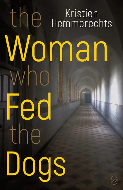 The Woman Who Fed the Dogs - Paperback