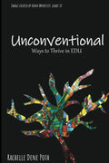 Unconventional: Ways to Thrive in EDU - Paperback