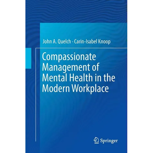 Compassionate Management of Mental Health in the Modern Workplace - Paperback