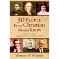 50 People Every Christian Should Know: Learning from Spiritual Giants of the Faith - Paperback