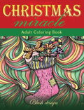 Christmas Miracle: Adult Coloring Book - Hardcover