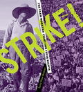 Strike!: The Farm Workers' Fight for Their Rights - Paperback