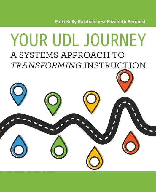 Your UDL Journey: A Systems Approach to Transforming Instruction - Paperback