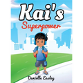 Kai's Superpower - Hardcover