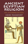 Ancient Egyptian Religion: An Interpretation - Paperback