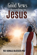 The Good News According to Jesus - Paperback