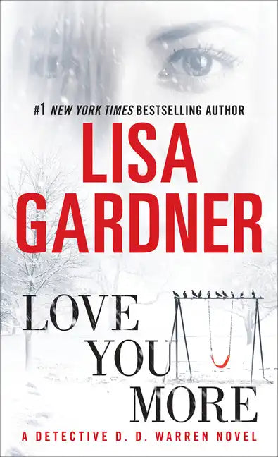 Love You More: A Detective D. D. Warren Novel - Paperback