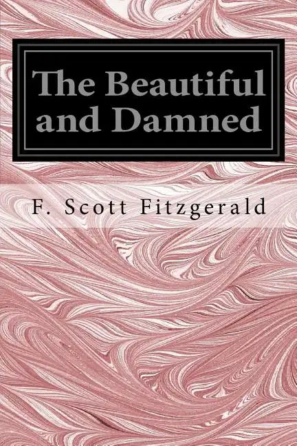 The Beautiful and Damned - Paperback