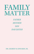 Family Matter: Father Mother Son Daughter - Paperback