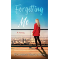Forgetting Me - Hardcover