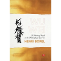 Wu Wei: A Phantasy Based on the Philosophy of Lao-Tse - Hardcover