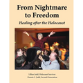 From Nightmare To Freedom: Healing After The Holocaust - Paperback