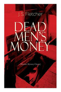 DEAD MEN'S MONEY (Murder Mystery Classic): British Crime Thriller - Paperback