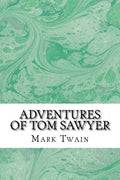 Adventures of Tom Sawyer: (Mark Twain Classics Collection) - Paperback