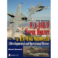 The Boeing F/A-18e/F Super Hornet & Ea-18g Growler: A Developmental and Operational History - Hardcover