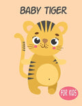 Baby Tiger For Kids: Amazing Animal Coloring book Great Gift for Boys & Girls, Ages 4-8 - Paperback