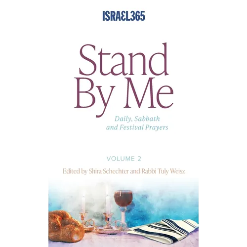 Stand By Me - Volume 2: Daily, Sabbath and Festival Prayers: Hebrew Prayers for All Believers, Vol. 1 - Hardcover