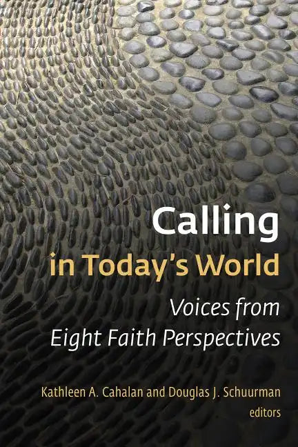 Calling in Today's World: Voices from Eight Faith Perspectives - Paperback