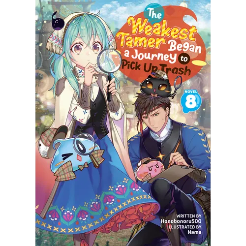 The Weakest Tamer Began a Journey to Pick Up Trash (Light Novel) Vol. 8 - Paperback