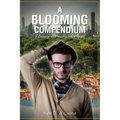 A Blooming Compendium: A College and Young Adult Years - Paperback