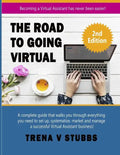 The Road to Going Virtual: Becoming a Virtual Assistant Has Never Been Easier! - Paperback