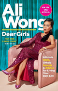 Dear Girls: Intimate Tales, Untold Secrets & Advice for Living Your Best Life - Paperback