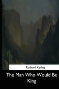 The Man Who Would Be King - Paperback