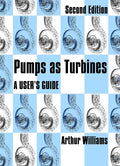 Pumps as Turbines: A User's Guide - Paperback