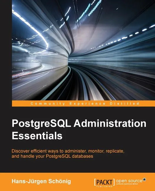 PostgreSQL Administration Essentials - Paperback