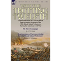 With the Trotting Twelfth: the Recollections of a Private & a Quartermaster-Sergeant of the 12th Rhode Island Volunteers During the American Civi - Paperback