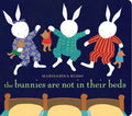 The Bunnies Are Not in Their Beds - Board Book