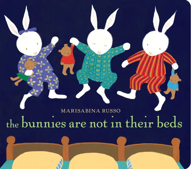 The Bunnies Are Not in Their Beds - Board Book