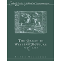 The Organ in Western Culture, 750-1250 - Paperback