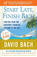 Start Late, Finish Rich: A No-Fail Plan for Achieving Financial Freedom at Any Age - Paperback