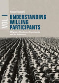 Understanding Willing Participants, Volume 1: Milgram's Obedience Experiments and the Holocaust - Paperback