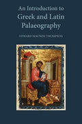 An Introduction to Greek and Latin Palaeography - Paperback