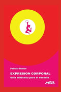 Expresión Corporal: guía didáctica para el docente - Paperback