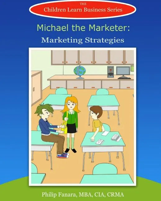 Michael the Marketer: Marketing Strategies - Paperback