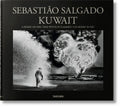 Sebastião Salgado. Kuwait. a Desert on Fire - Hardcover