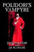 Polidori's Vampyre by John Polidori, Fiction, Horror - Hardcover
