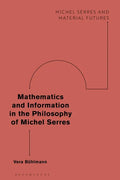 Mathematics and Information in the Philosophy of Michel Serres - Paperback
