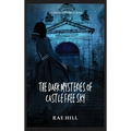 The Dark Mysteries of Castle Free Sky - Hardcover