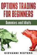 Options Trading for Beginners, Dummies & Idiots - Paperback