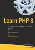 Learn PHP 8: Using Mysql, Javascript, Css3, and Html5 - Paperback