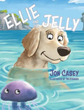 Ellie and the Jelly - Hardcover